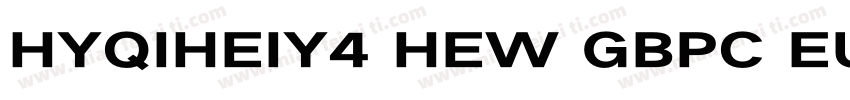 HYQIHEIY4 HEW GBPC EUC H字体转换